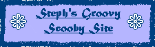 Steph's Groovy Scooby Site